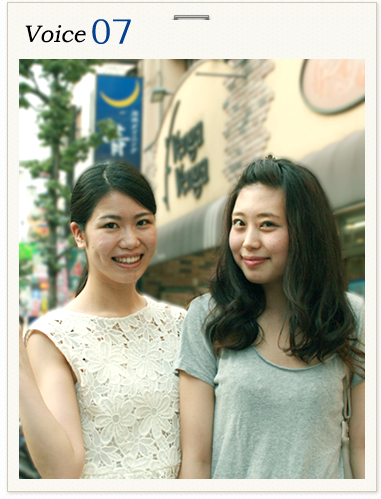 明るくて、安心できる街です。 ともかさん&りささん (20代前半・会社員)